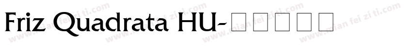 Friz Quadrata HU字体转换